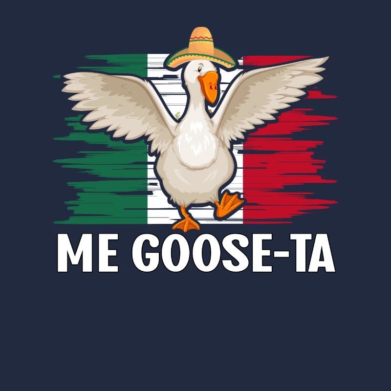 Me Goose-Ta Mexican Goose