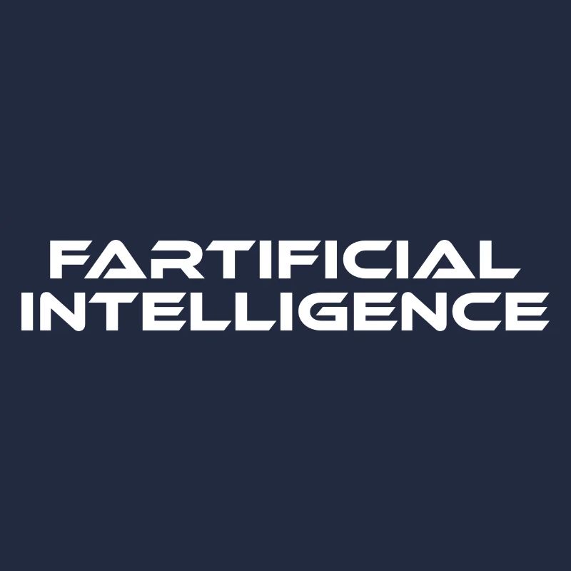 Fartificial Intelligence Funny Premature