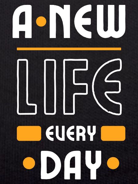 A New Life Every Day