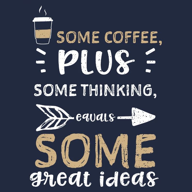 Some coffee, plus some thinking,...