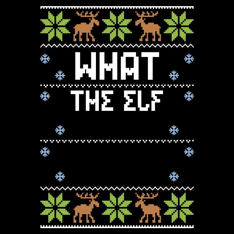 What The Elf - Ugly Christmas
