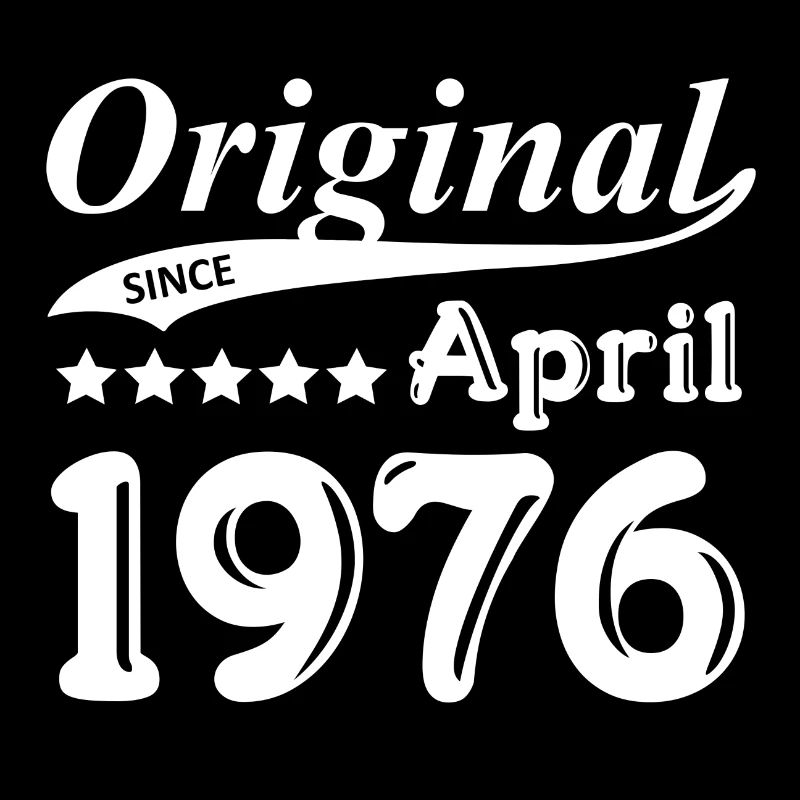 Original Since April 1976 Geschenk