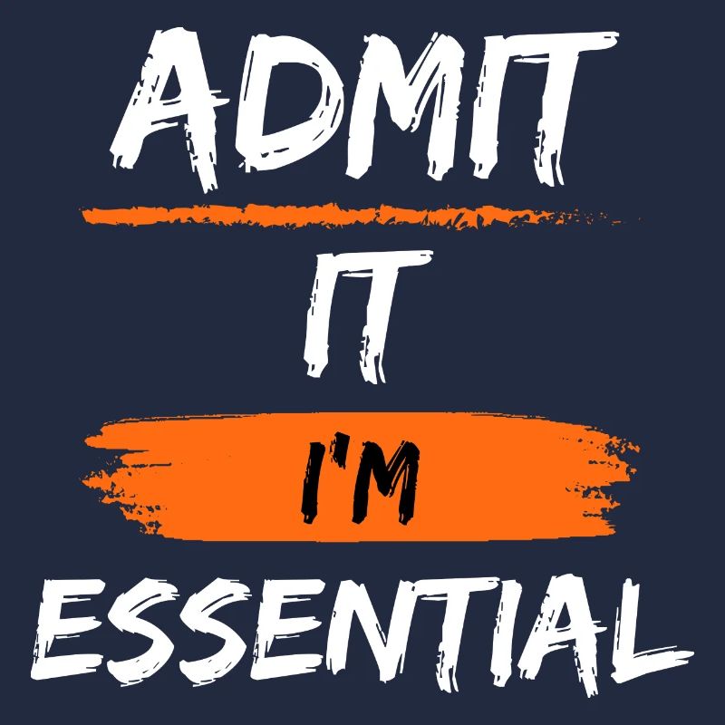 Admit It I'm Essential Sarcastic