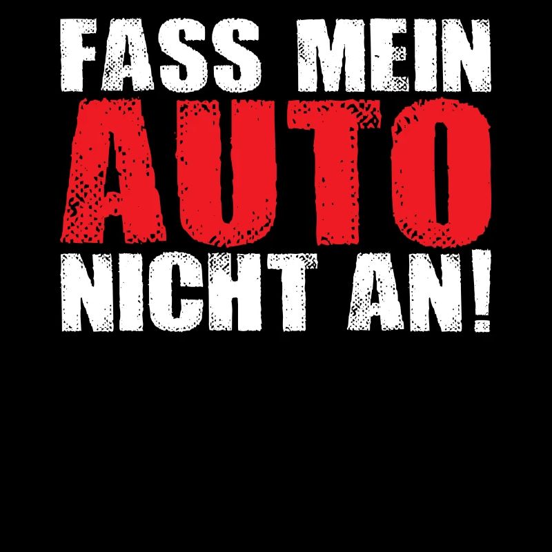 Fass mein Auto nicht an