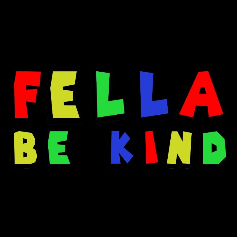 Fella Be Child Anti Intimidation