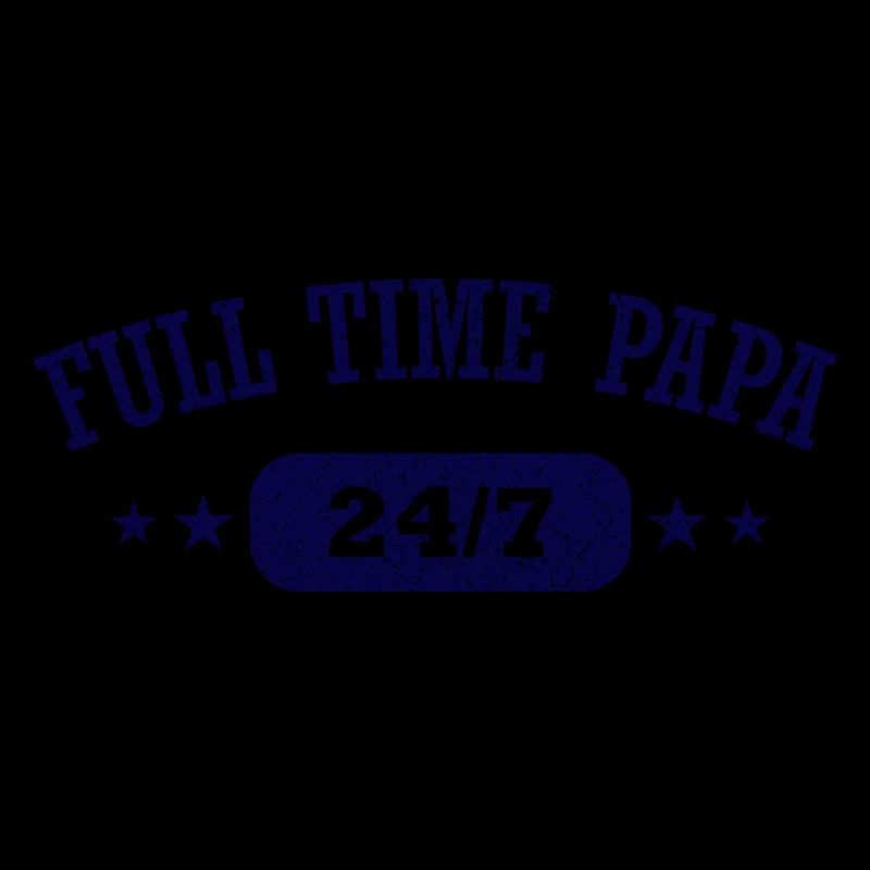 Dad Full Time Single Parent Papa