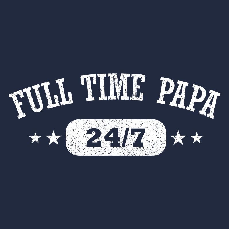Dad Full Time Single Parent Papa