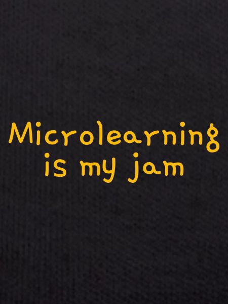 Microlearning Is My Jam