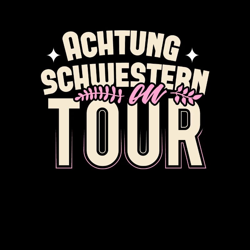 Schwesterntour Schwesternabend Schwestern on Tour