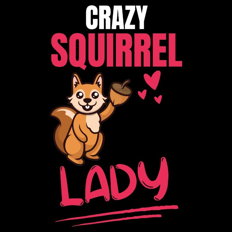 Crazy Squirrel Lady Gift Squirrel