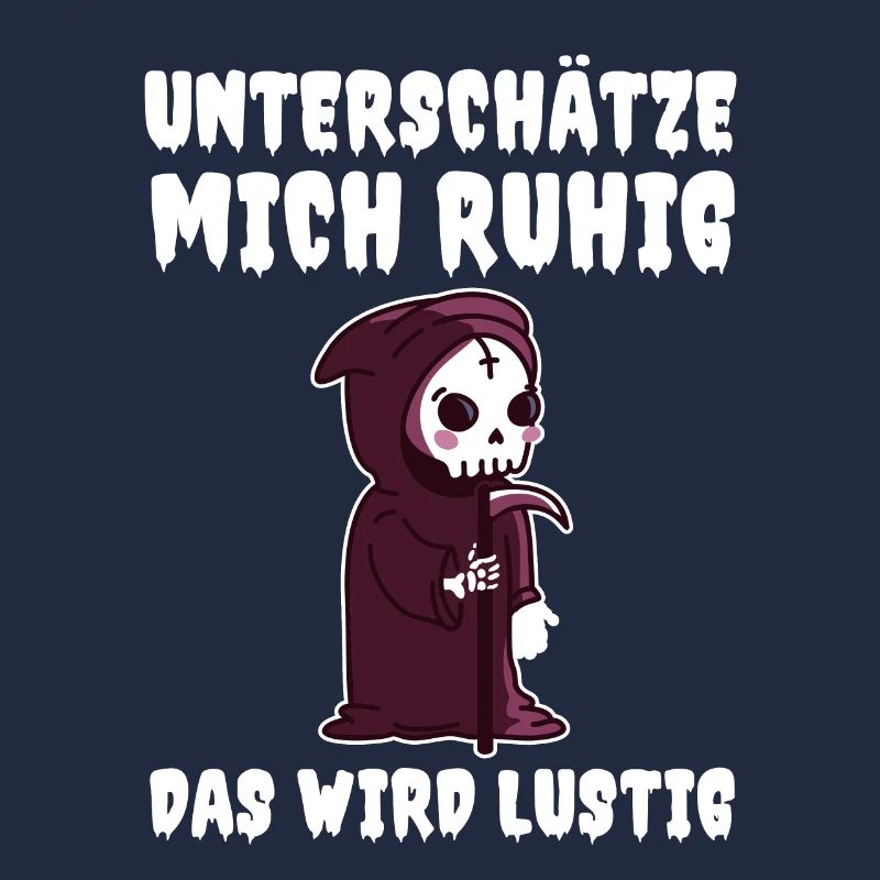 Unterschätze Mich Ruhig Das Wird Lustig