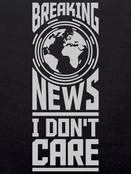 Breaking news don't care