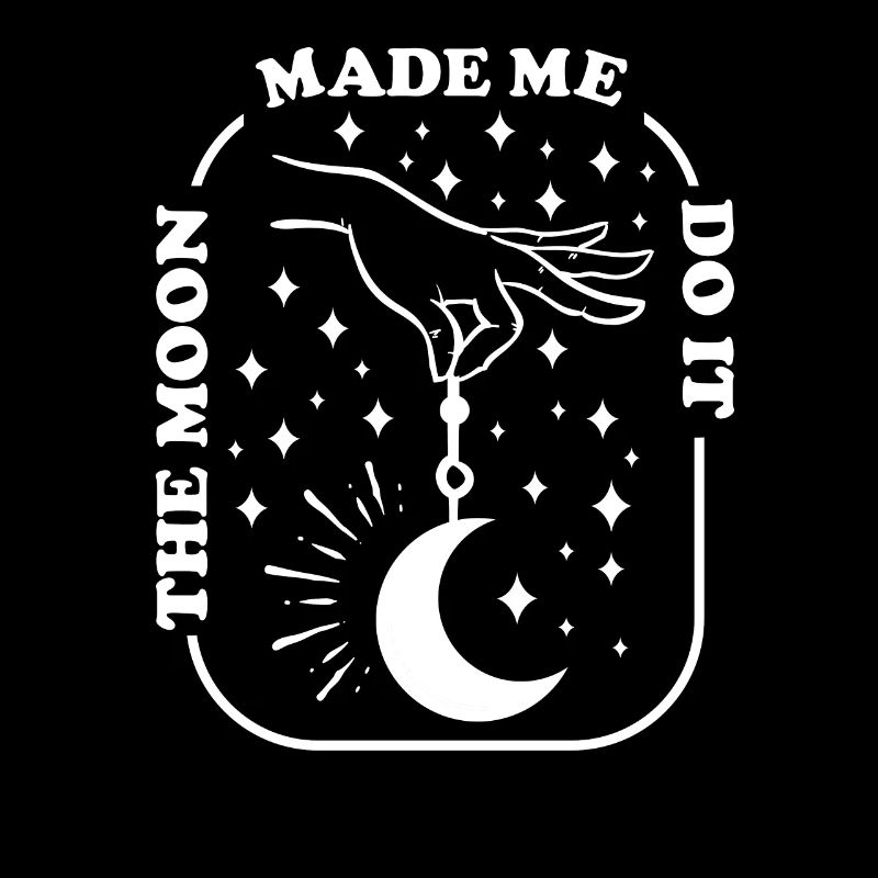 The Moon Made Me Do It Celstial