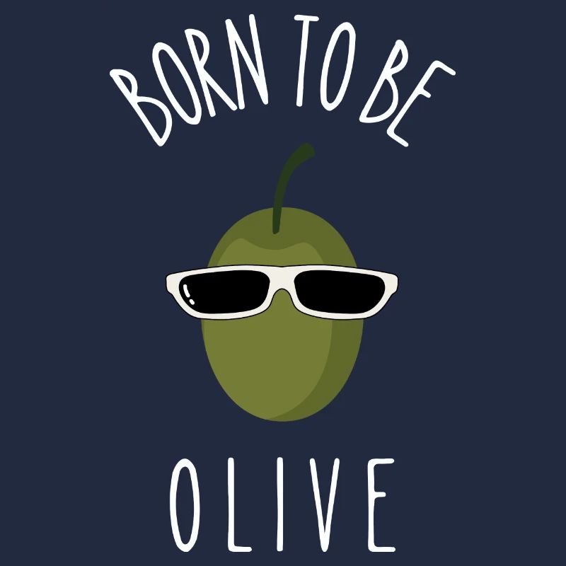 born to be olive