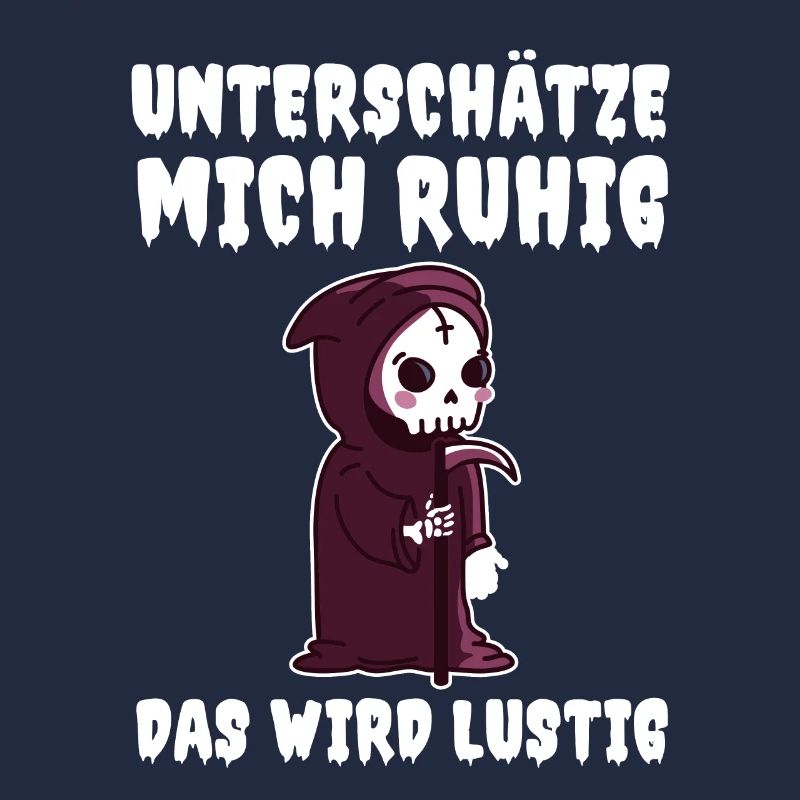 Unterschätze Mich Ruhig Das Wird Lustig