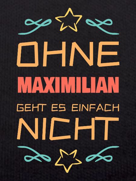 Maximilian als Max