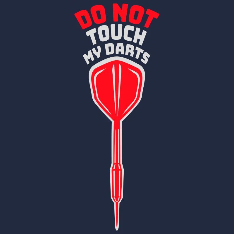 Do Not Touch My Darts Warning Darts Player Humor