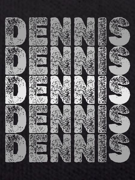 Dennis as Dennis