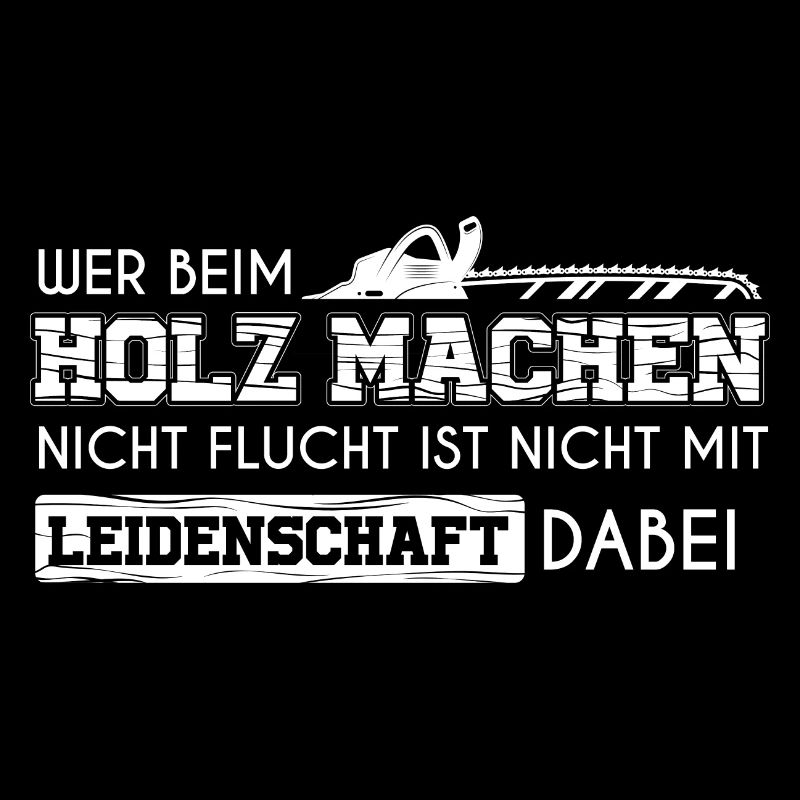 Holz machen Fluchen Waldarbeiter Forstwirt Herren