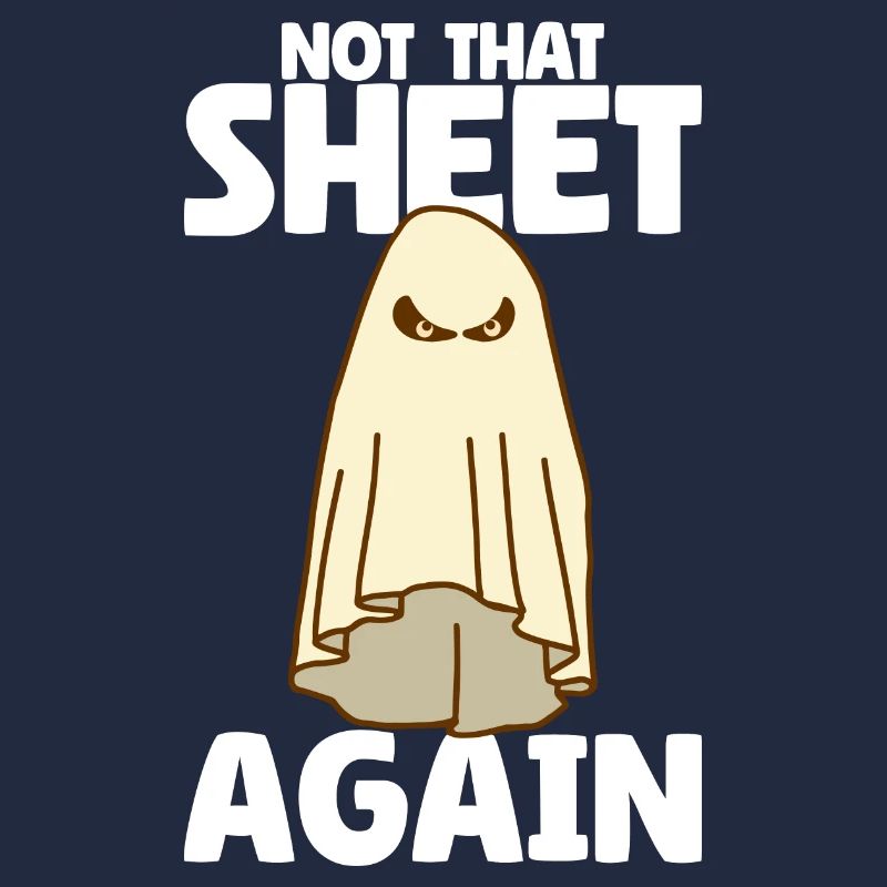 Womens Not That Sheet Again Ghost Retro Halloween