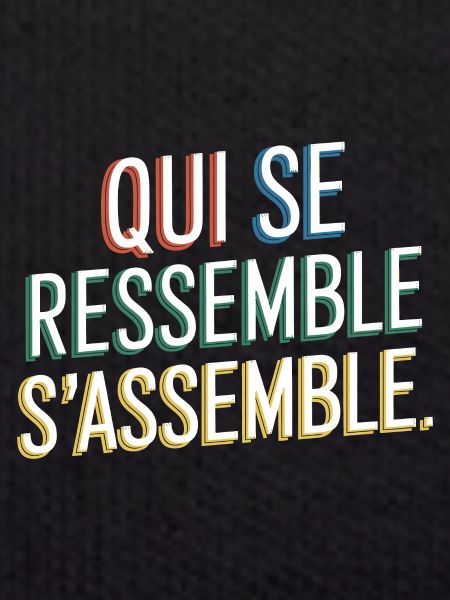 Qui se ressemble s'assemble