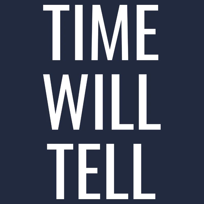 Die Zeit wird es zeigen - Christliche positive Zitate