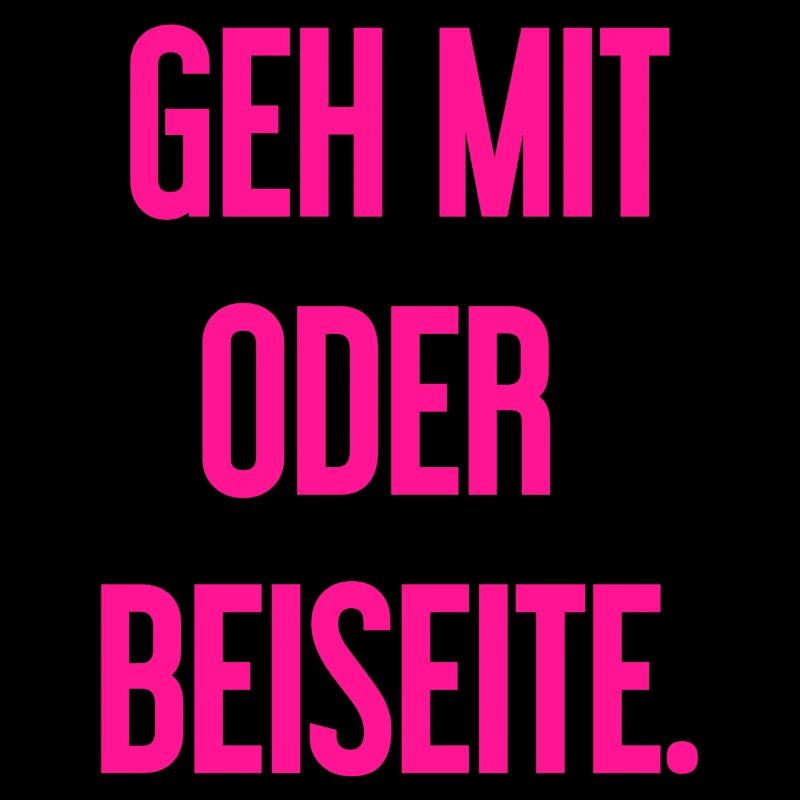 Geh mit oder beiseite