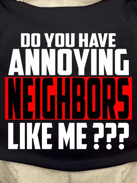 Annoying neighbors