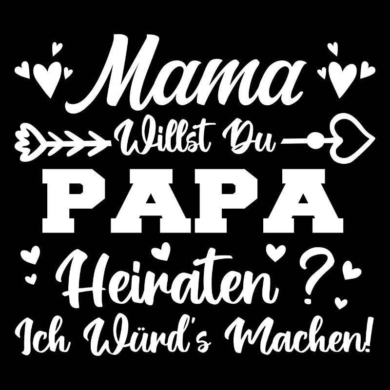Mama Willst Du Papa Heiraten