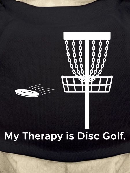 My Therapy is Disc Golf