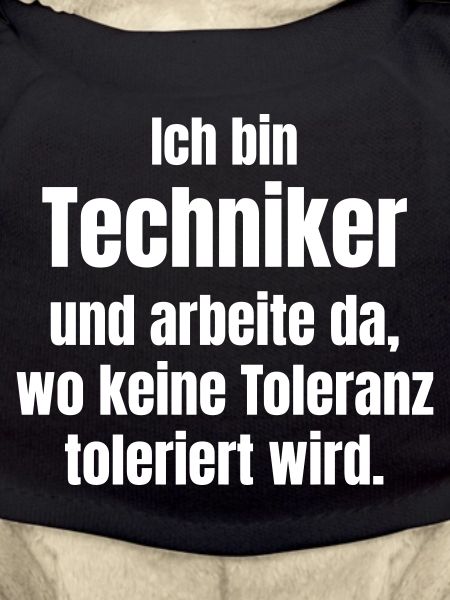 I'm a technician – No tolerance