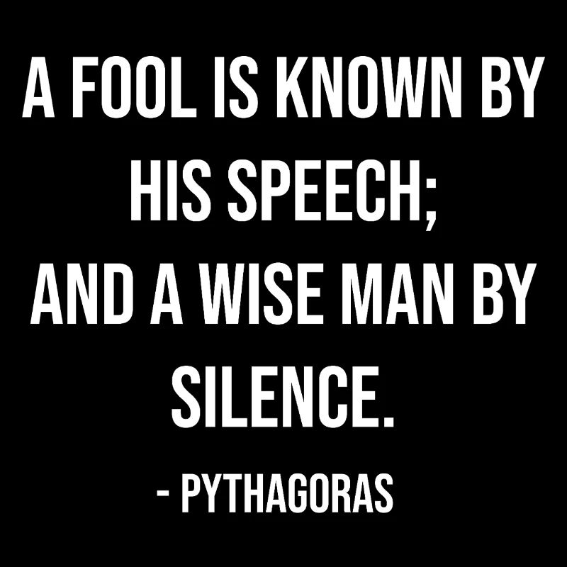 Silent Wisdom Quote by Pythagoras