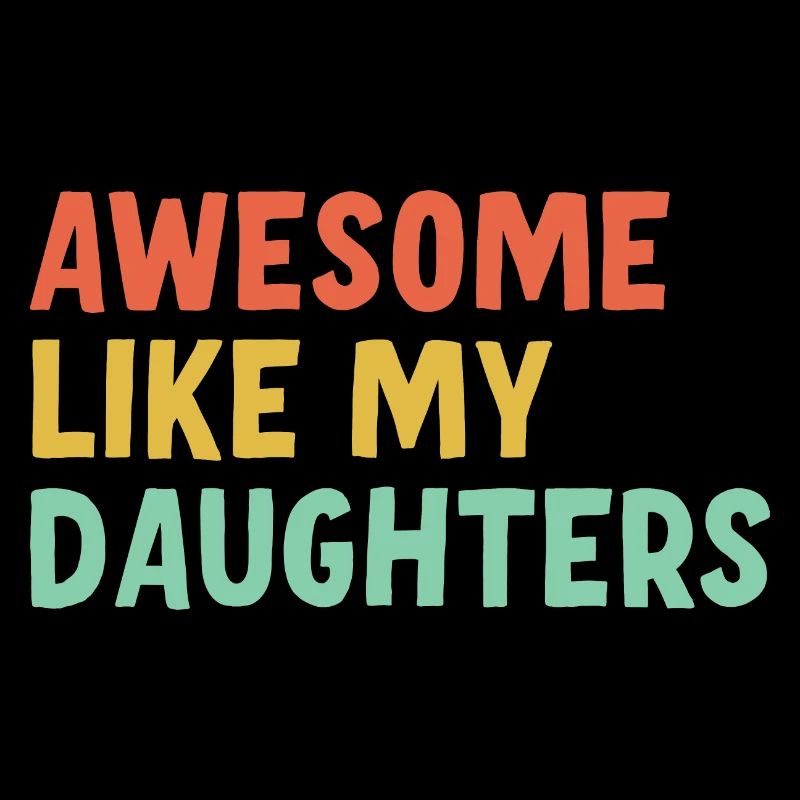 Great as my daughters