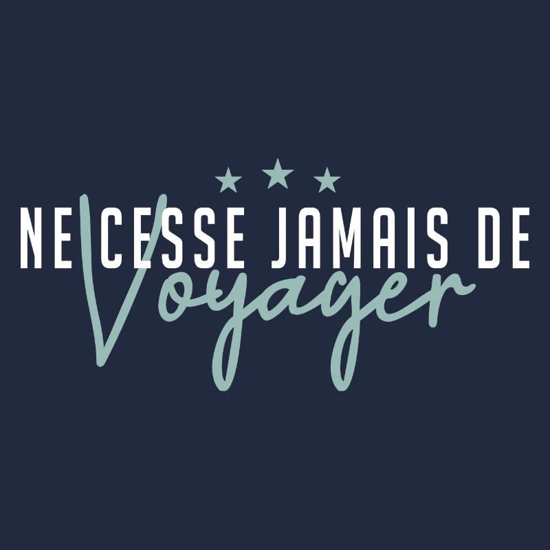 Ne cesse jamais de voyager