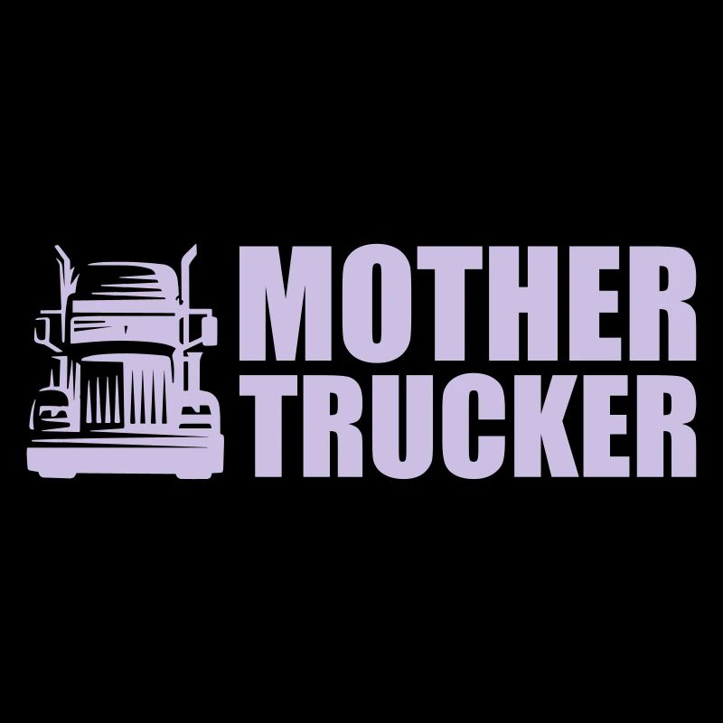 Mother Trucker