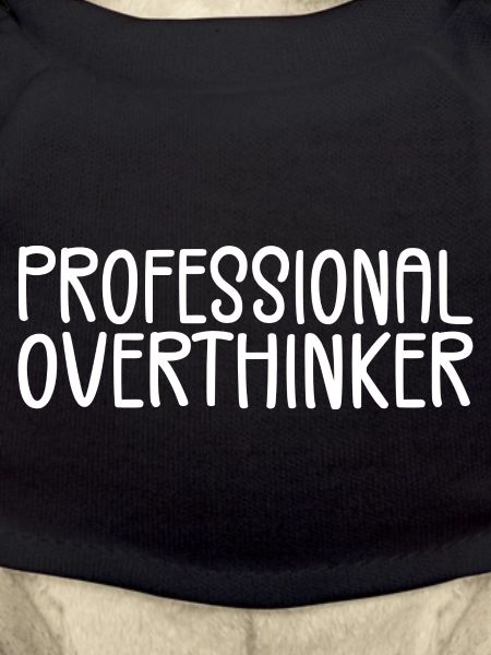 Professional Overthinker