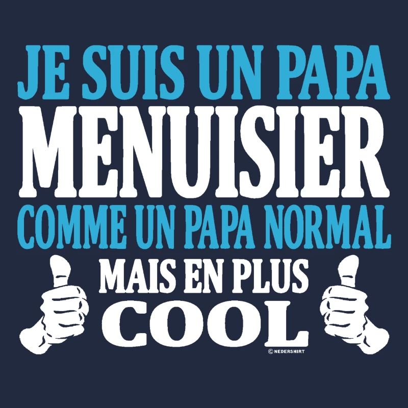 Je suis un papa menuisier