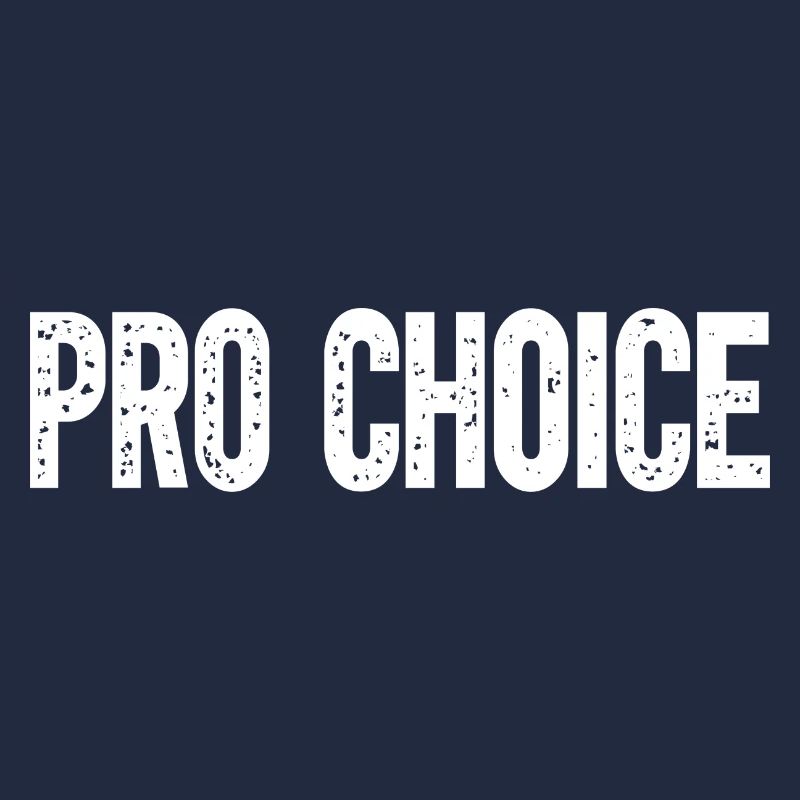 Pro Choice