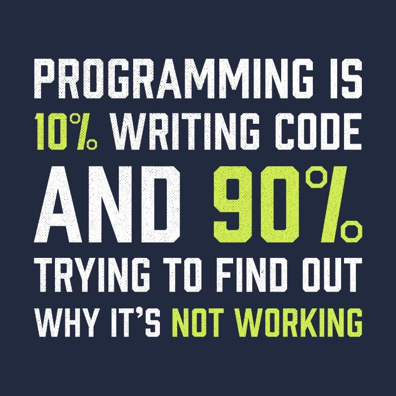 Die Programmierung besteht zu 10% aus dem Schreiben von Code | Programmierer Geschenk