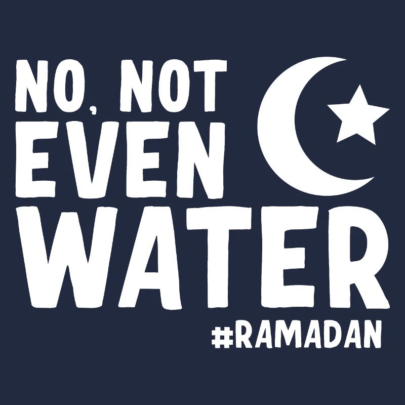 Nein nicht einmal Wasser Ramadan