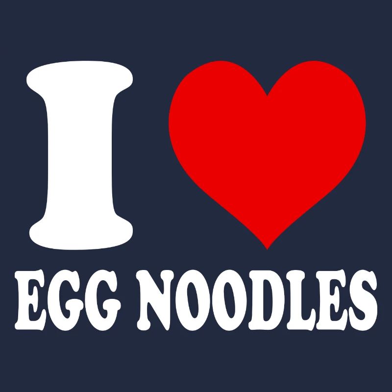 I Love Egg Noodles Heart Funny Witty