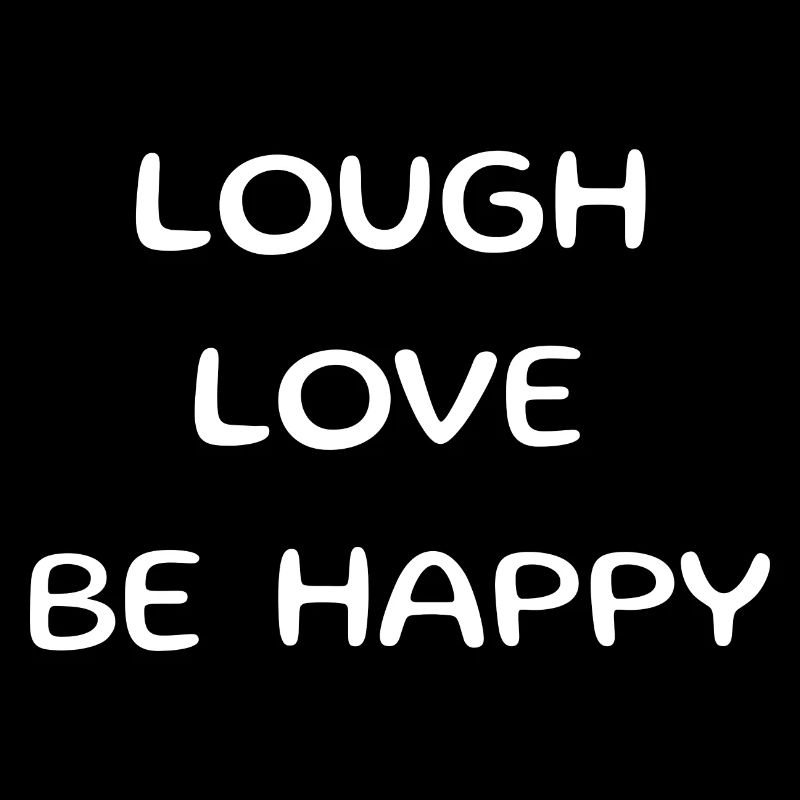 Lough amour sois heureux. Beau dicton, aphorisme