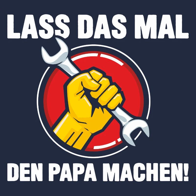 Lass das mal den Papa machen