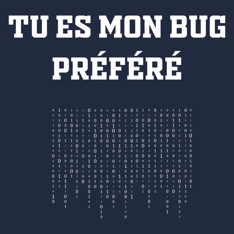 Tu es mon Bug Préféré