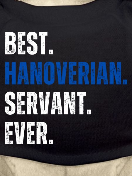 ! Best Hanoverian Servant Ever