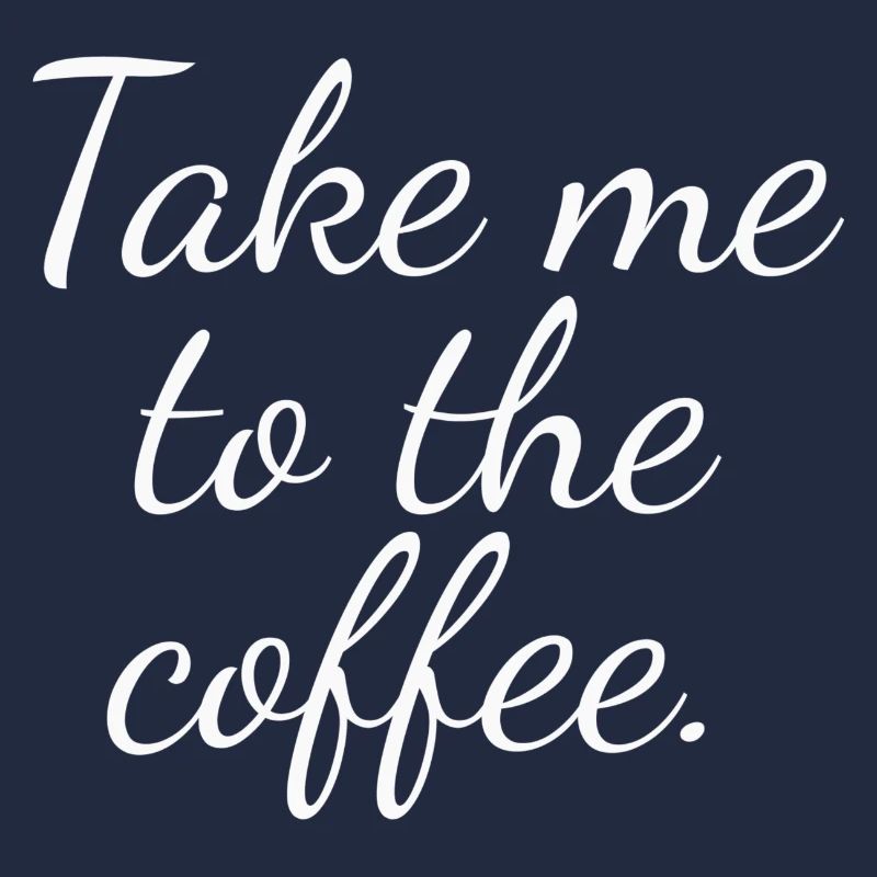 Take me to the coffee