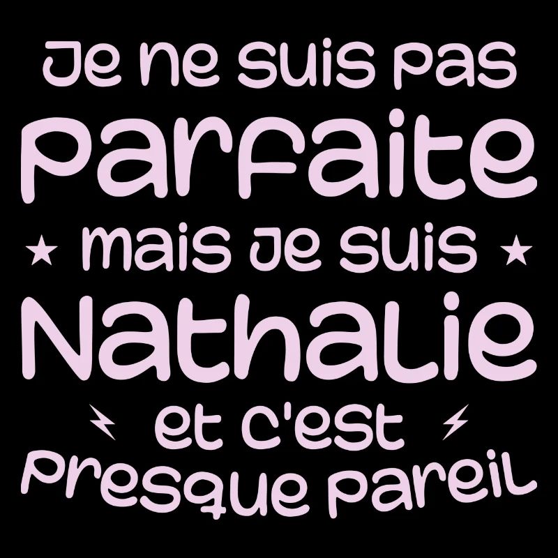 I'm not perfect but I'm Nathalie