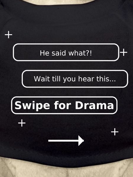 Swipe for Drama