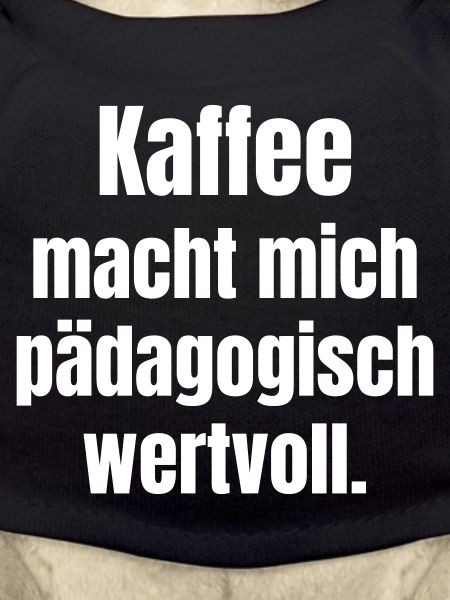 Coffee makes me educationally valuable.