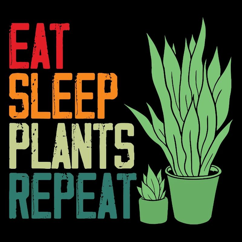 Eat Sleep Plants Repeat Plant Lover
